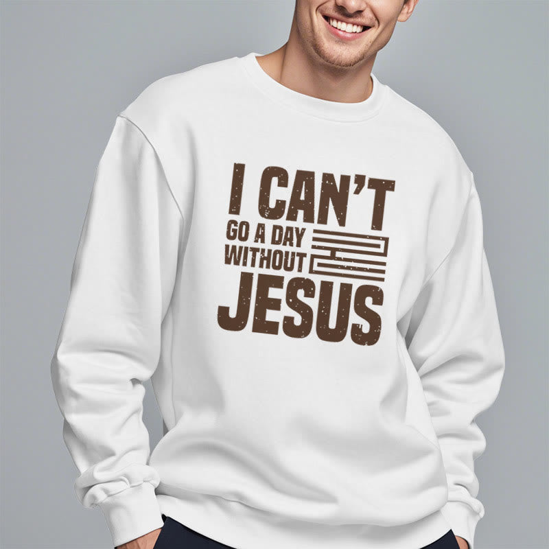 Sweat-shirt en polyester doublé polaire style classique « Je ne peux pas passer une journée sans Jésus » de Christianartworkshop - image 1