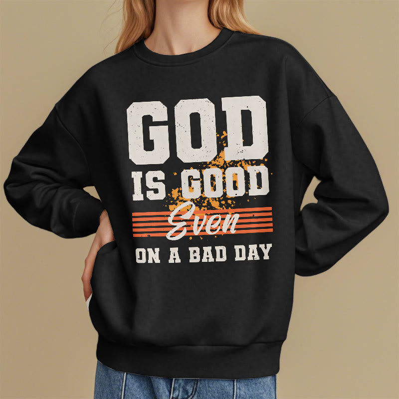 Sweat-shirt en polyester doublé polaire style classique « Dieu est bon même les mauvais jours » de Christianartworkshop - image 1