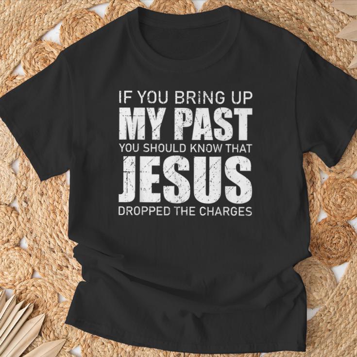 Christianartworkshop Si vous évoquez mon passé, sachez que Jésus a abandonné les poursuites - T-shirt - image 2