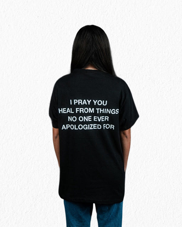 T-shirt Christianartworkshop « Je prie pour que tu guérisses de choses pour lesquelles personne ne s'est jamais excusé » - image 4