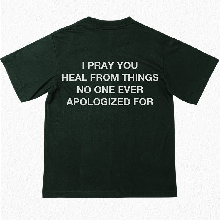 T-shirt Christianartworkshop « Je prie pour que tu guérisses de choses pour lesquelles personne ne s'est jamais excusé » - image 5