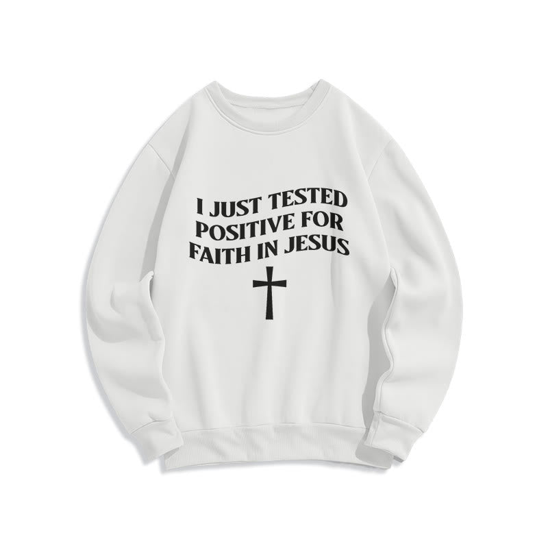 Christianartworkshop Je viens de tester positif pour la foi en Jésus Croix Sweat-shirt en polyester doublé polaire Je viens de tester positif pour la foi en Jésus - Blanc - 2XL - image 2