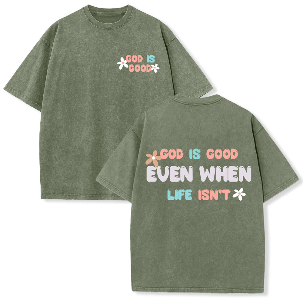Christianartworkshop T-shirt unisexe délavé « Dieu est bon même quand la vie ne l'est pas » - Vert armée - 5XL - image 12