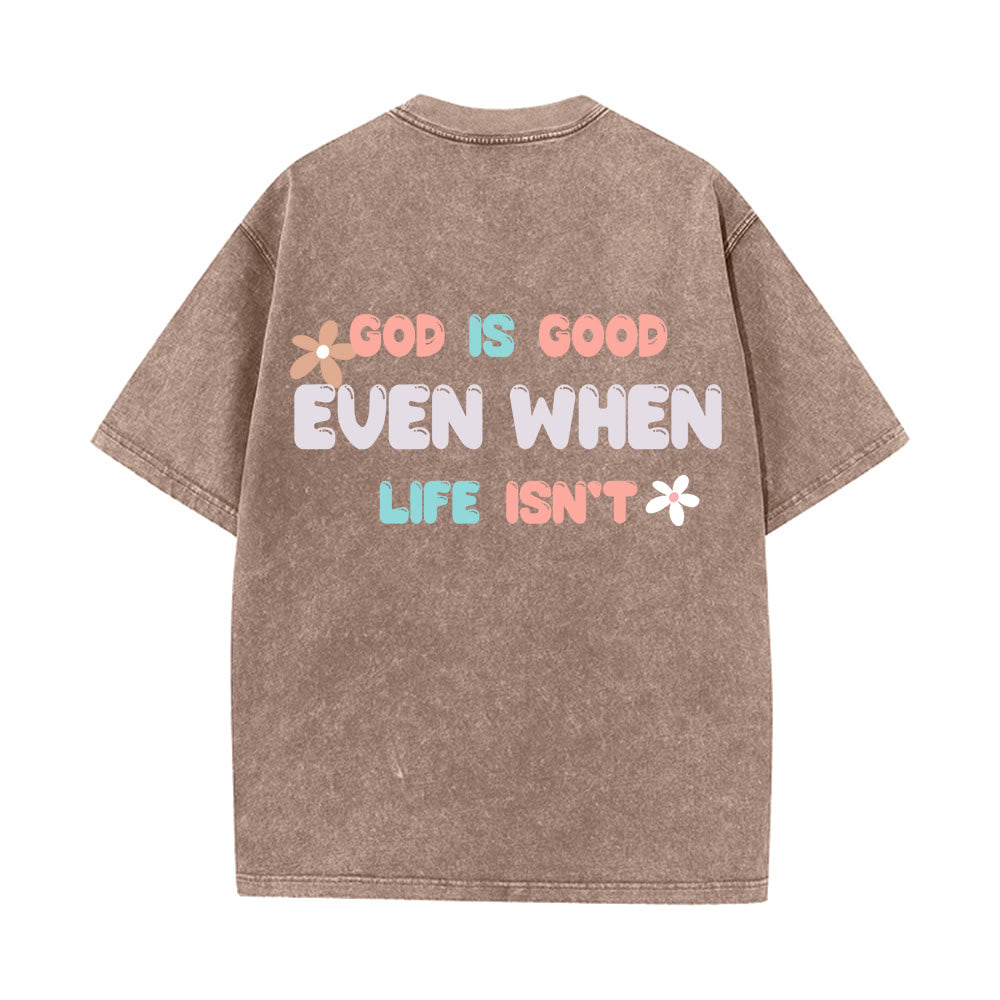Christianartworkshop T-shirt unisexe délavé « Dieu est bon même quand la vie ne l'est pas » - image 16