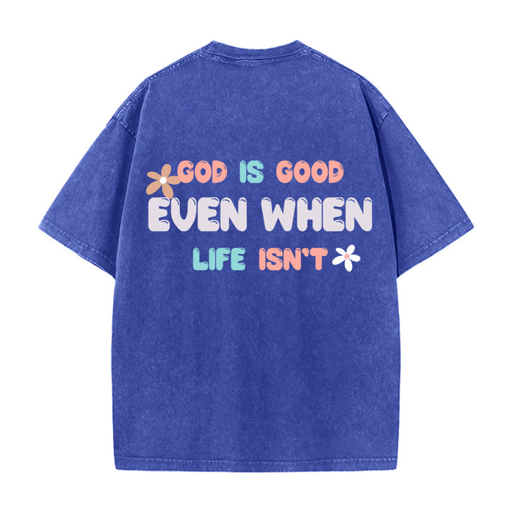 Christianartworkshop T-shirt unisexe délavé « Dieu est bon même quand la vie ne l'est pas » - image 22