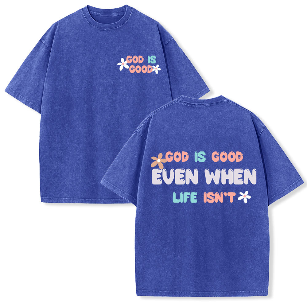 Christianartworkshop T-shirt unisexe délavé « Dieu est bon même quand la vie ne l'est pas » - Bleu - 5XL - image 21