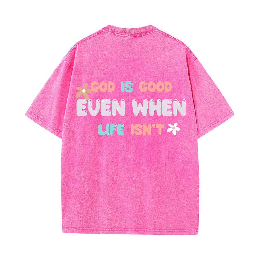 Christianartworkshop T-shirt unisexe délavé « Dieu est bon même quand la vie ne l'est pas » - image 25