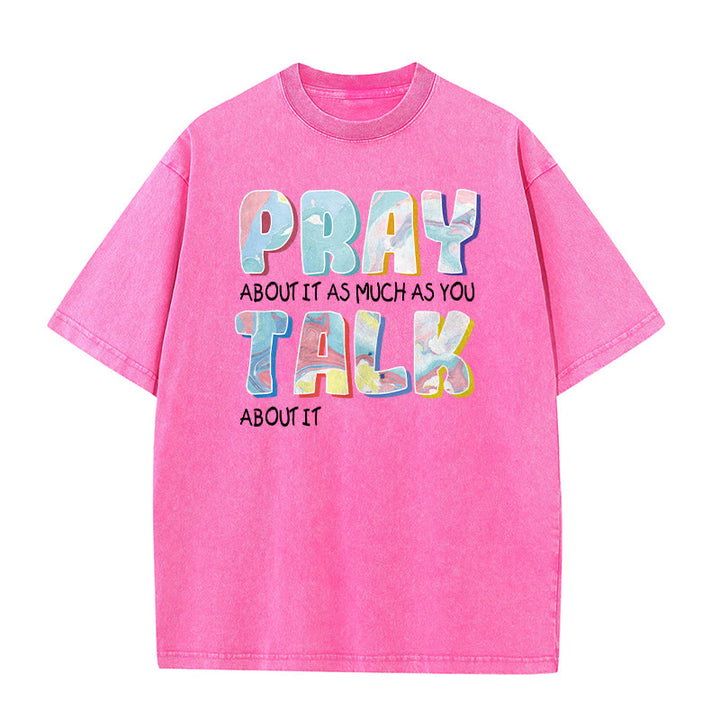 Christianartworkshop T-shirt unisexe délavé « Priez autant que vous parlez » - Rose - 5XL - image 8
