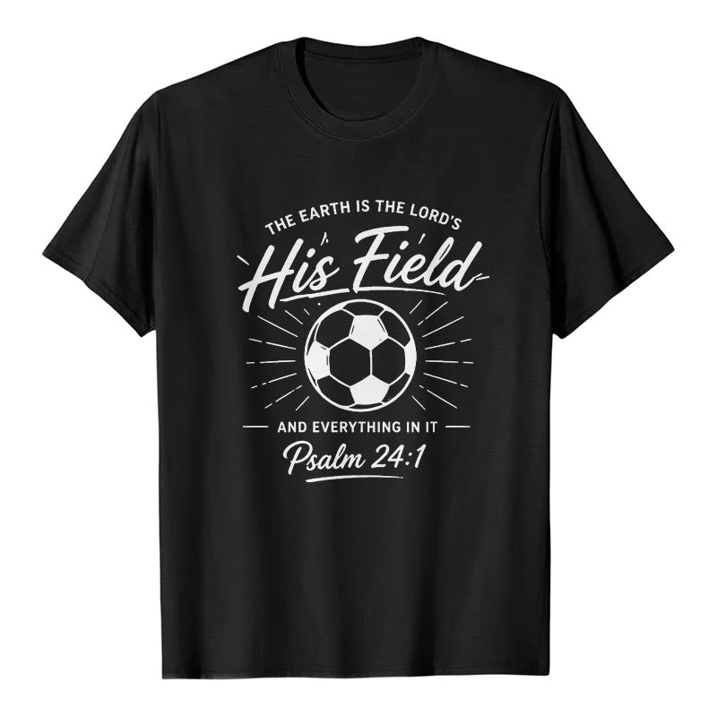 Christianartworkshop Psaume 24:1 T-shirt à manches courtes premium His Field Soccer Faith - Noir - 2XL - image 0