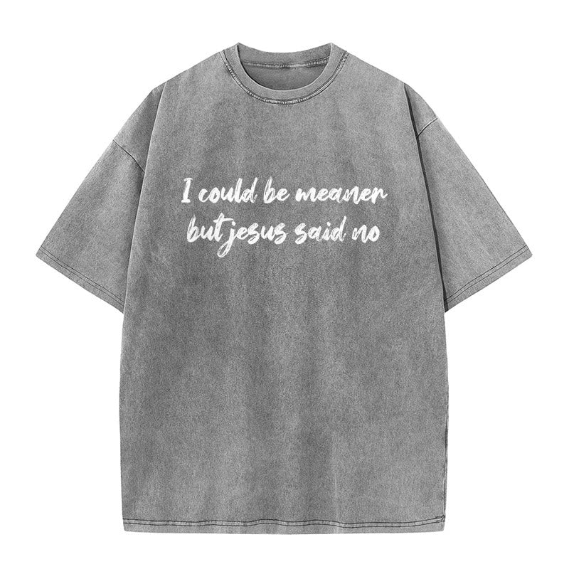 Christianartworkshop Je pourrais être plus méchant, mais Jésus a dit non. T-shirt unisexe délavé avec une citation humoristique sur la foi. - Gris - 5XL - image 8