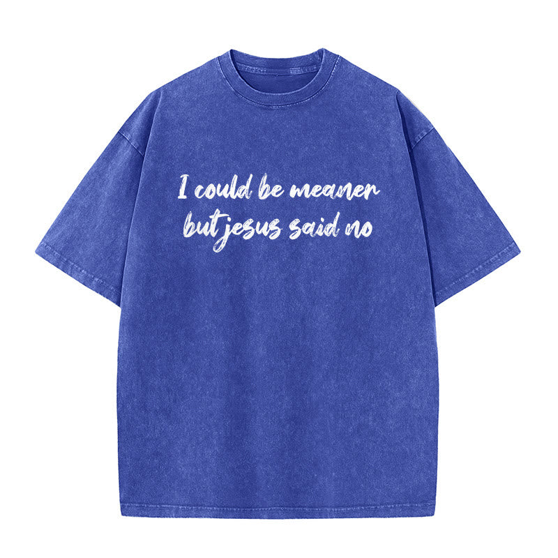 Christianartworkshop Je pourrais être plus méchant, mais Jésus a dit non. T-shirt unisexe délavé avec une citation humoristique sur la foi. - Bleu - 5XL - image 7