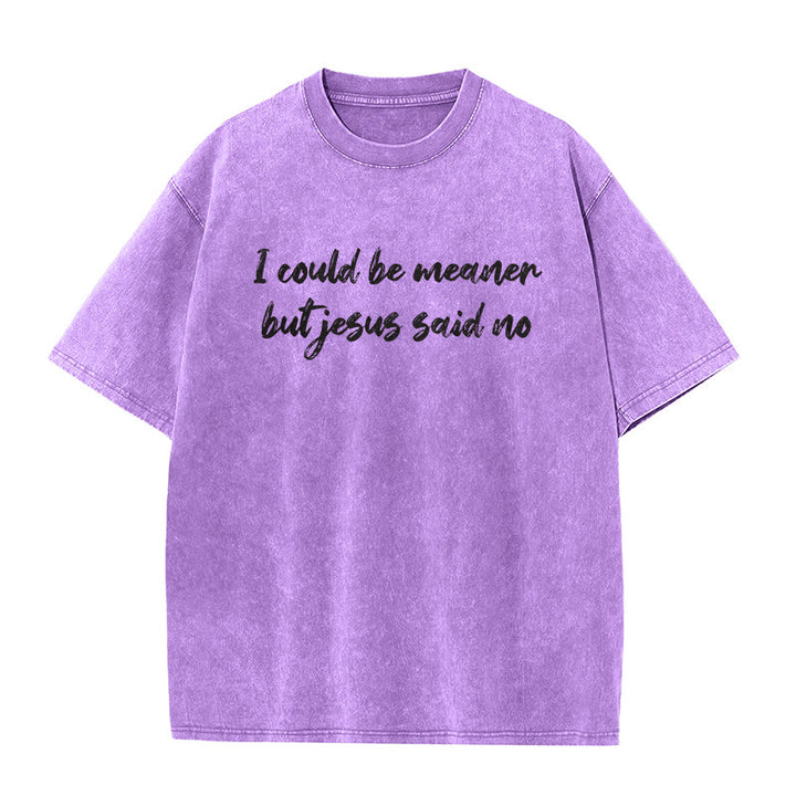 Christianartworkshop Je pourrais être plus méchant, mais Jésus a dit non. T-shirt unisexe délavé avec une citation humoristique sur la foi. - Violet - 5XL - image 6