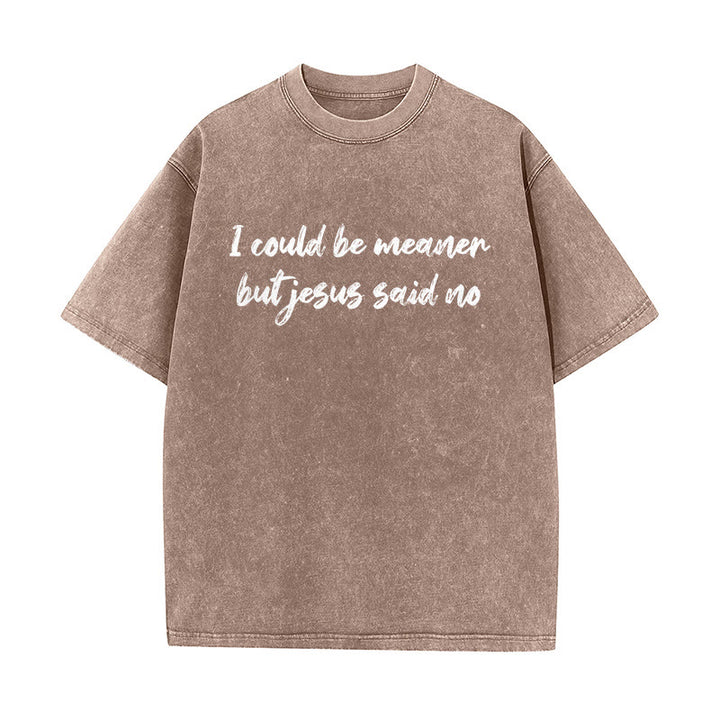 Christianartworkshop Je pourrais être plus méchant, mais Jésus a dit non. T-shirt unisexe délavé avec une citation humoristique sur la foi. - Brun - 5XL - image 4