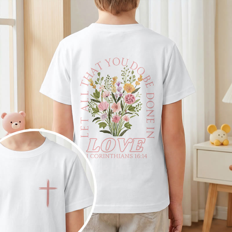 Christianartworkshop T-shirt à manches courtes Faith Kids classique à motif floral « Que tout ce que vous faites soit fait avec amour » - image 1
