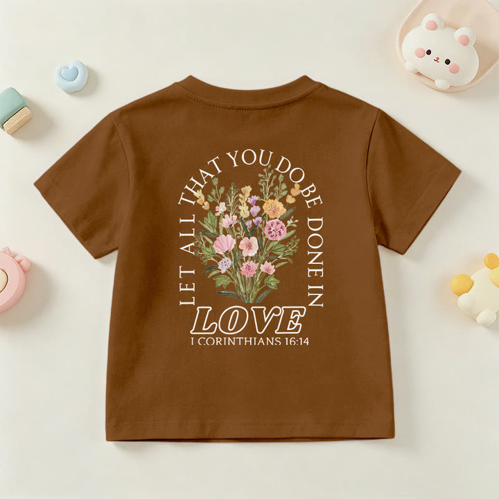 Christianartworkshop T-shirt à manches courtes Faith Kids classique à motif floral « Que tout ce que vous faites soit fait avec amour » - image 24