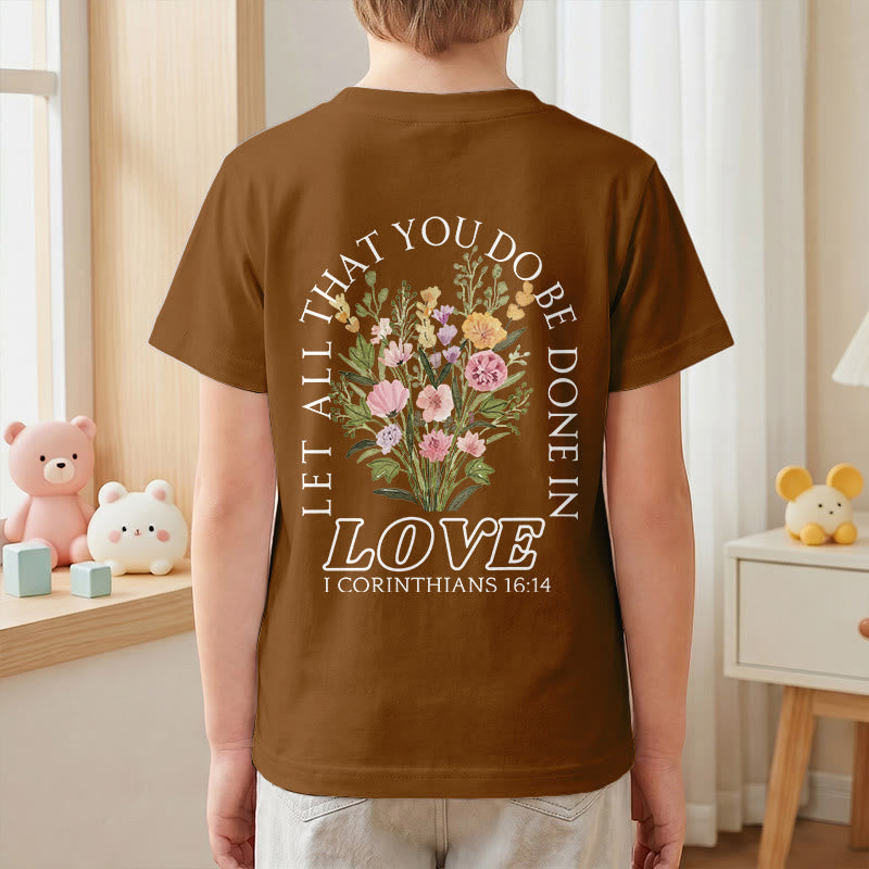 Christianartworkshop T-shirt à manches courtes Faith Kids classique à motif floral « Que tout ce que vous faites soit fait avec amour » - image 25