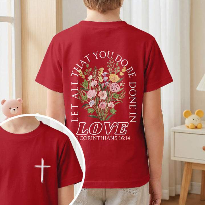 Christianartworkshop T-shirt à manches courtes Faith Kids classique à motif floral « Que tout ce que vous faites soit fait avec amour » - image 55
