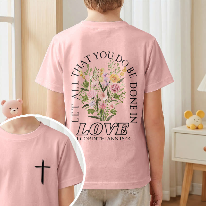 Christianartworkshop T-shirt à manches courtes Faith Kids classique à motif floral « Que tout ce que vous faites soit fait avec amour » - image 64