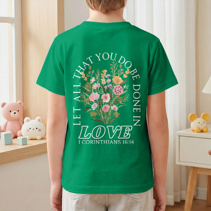 Christianartworkshop T-shirt à manches courtes Faith Kids classique à motif floral « Que tout ce que vous faites soit fait avec amour » - image 79