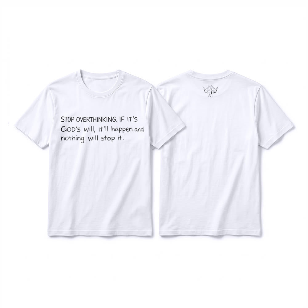 Christianartworkshop T-shirt à manches courtes premium « Arrêtez de trop réfléchir à la volonté de Dieu » - Blanc - 2XL - image 1