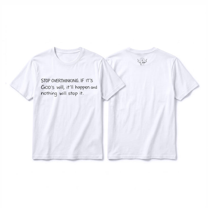 Christianartworkshop T-shirt à manches courtes premium « Arrêtez de trop réfléchir à la volonté de Dieu » - Blanc - 2XL - image 1