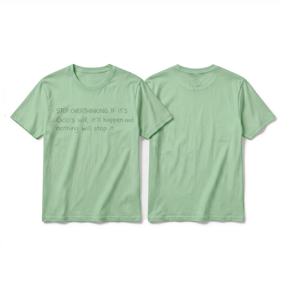Christianartworkshop T-shirt à manches courtes premium « Arrêtez de trop réfléchir à la volonté de Dieu » - Vert clair - 2XL - image 19