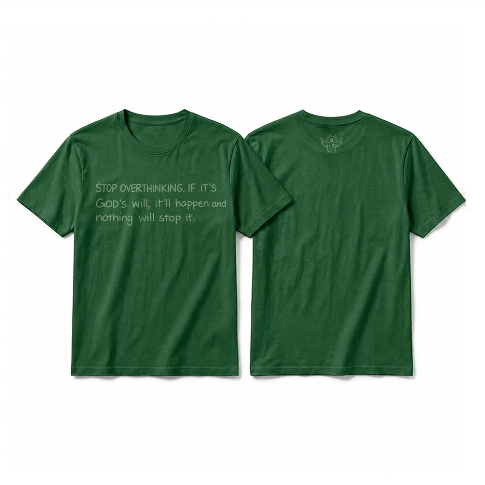 Christianartworkshop T-shirt à manches courtes premium « Arrêtez de trop réfléchir à la volonté de Dieu » - Vert foncé - 2XL - image 22