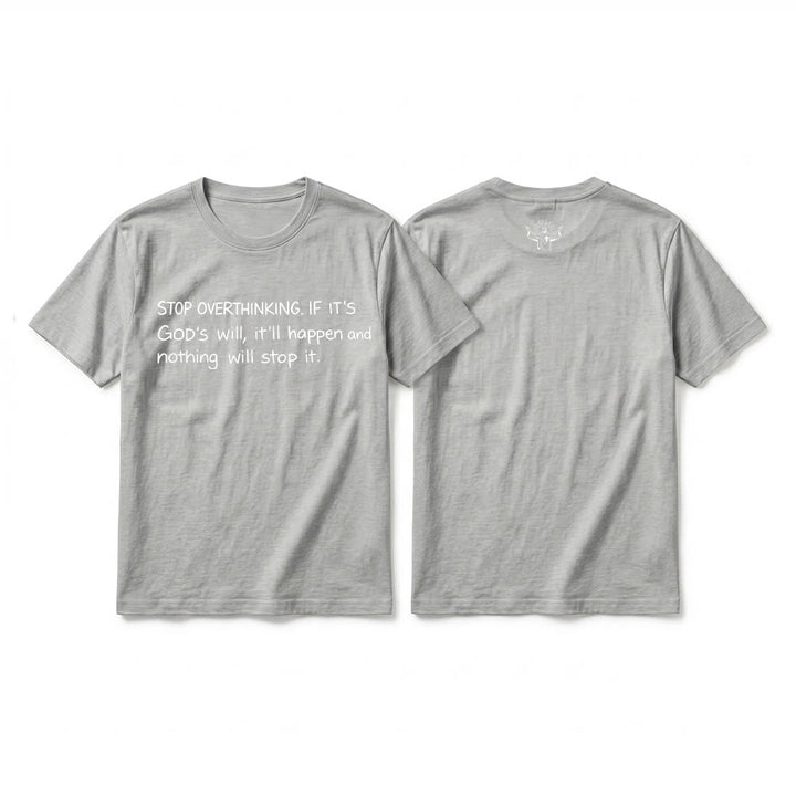 Christianartworkshop T-shirt à manches courtes premium « Arrêtez de trop réfléchir à la volonté de Dieu » - Gris - 2XL - image 13