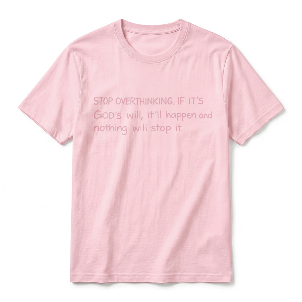 Christianartworkshop T-shirt à manches courtes premium « Arrêtez de trop réfléchir à la volonté de Dieu » - image 26