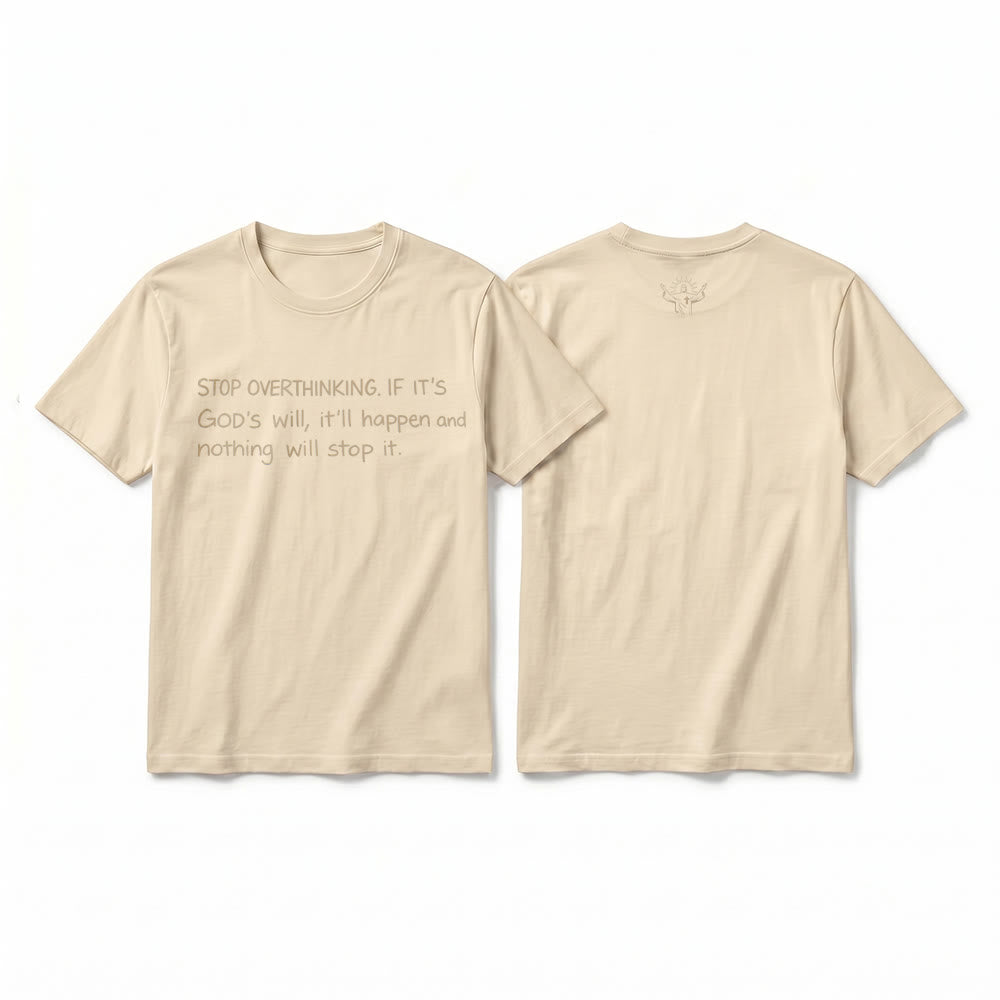 Christianartworkshop T-shirt à manches courtes premium « Arrêtez de trop réfléchir à la volonté de Dieu » - Beige - 2XL - image 16