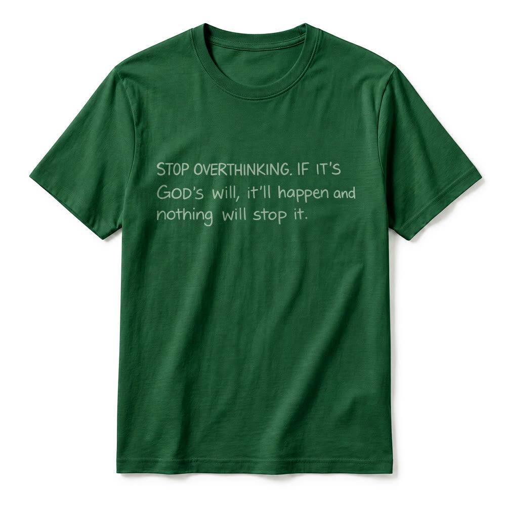 Christianartworkshop T-shirt à manches courtes premium « Arrêtez de trop réfléchir à la volonté de Dieu » - image 23