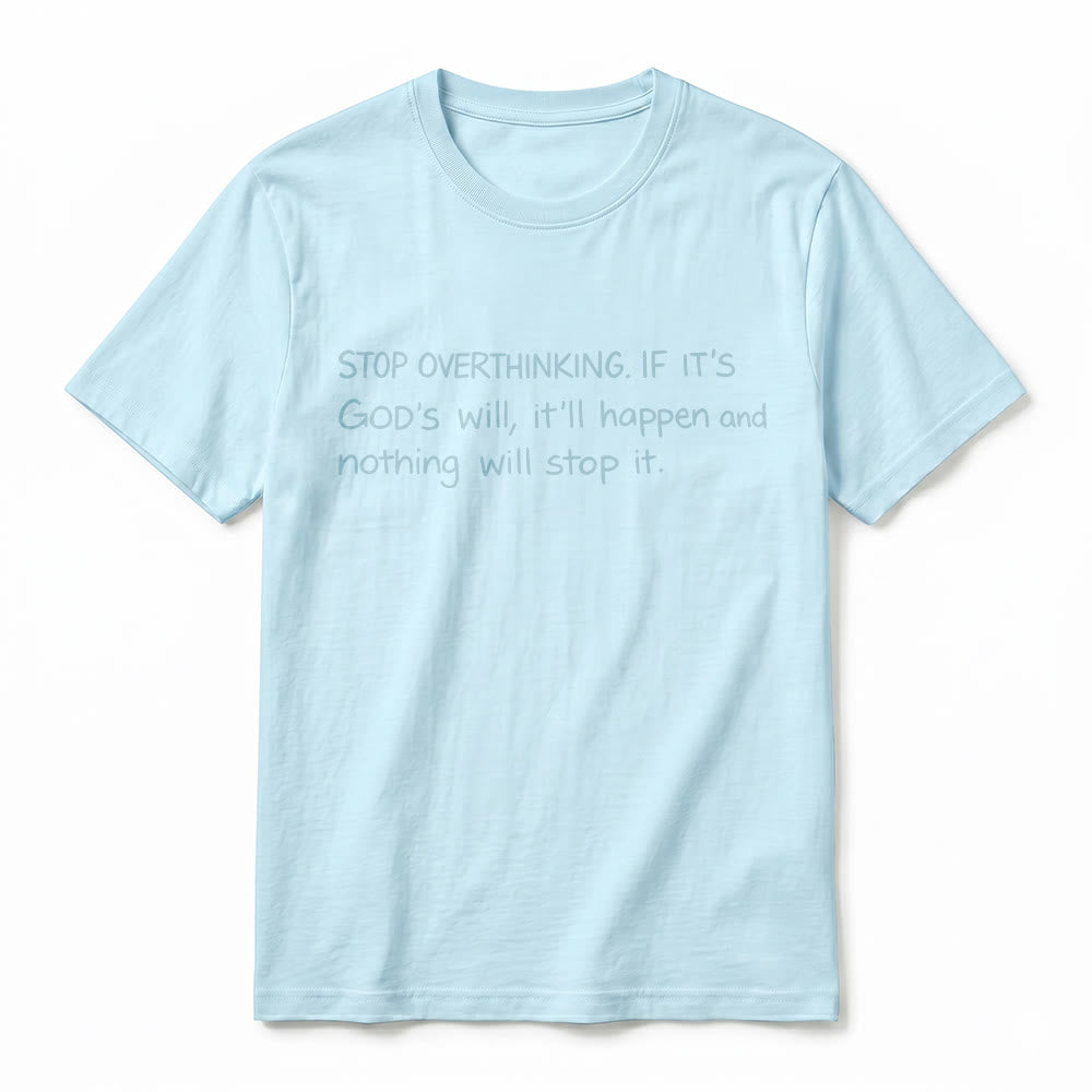 Christianartworkshop T-shirt à manches courtes premium « Arrêtez de trop réfléchir à la volonté de Dieu » - image 5