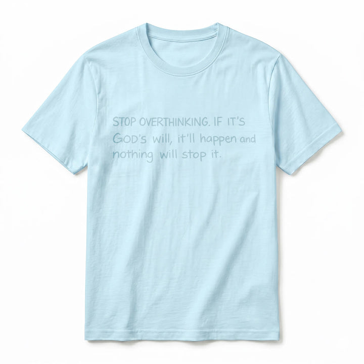 Christianartworkshop T-shirt à manches courtes premium « Arrêtez de trop réfléchir à la volonté de Dieu » - image 5