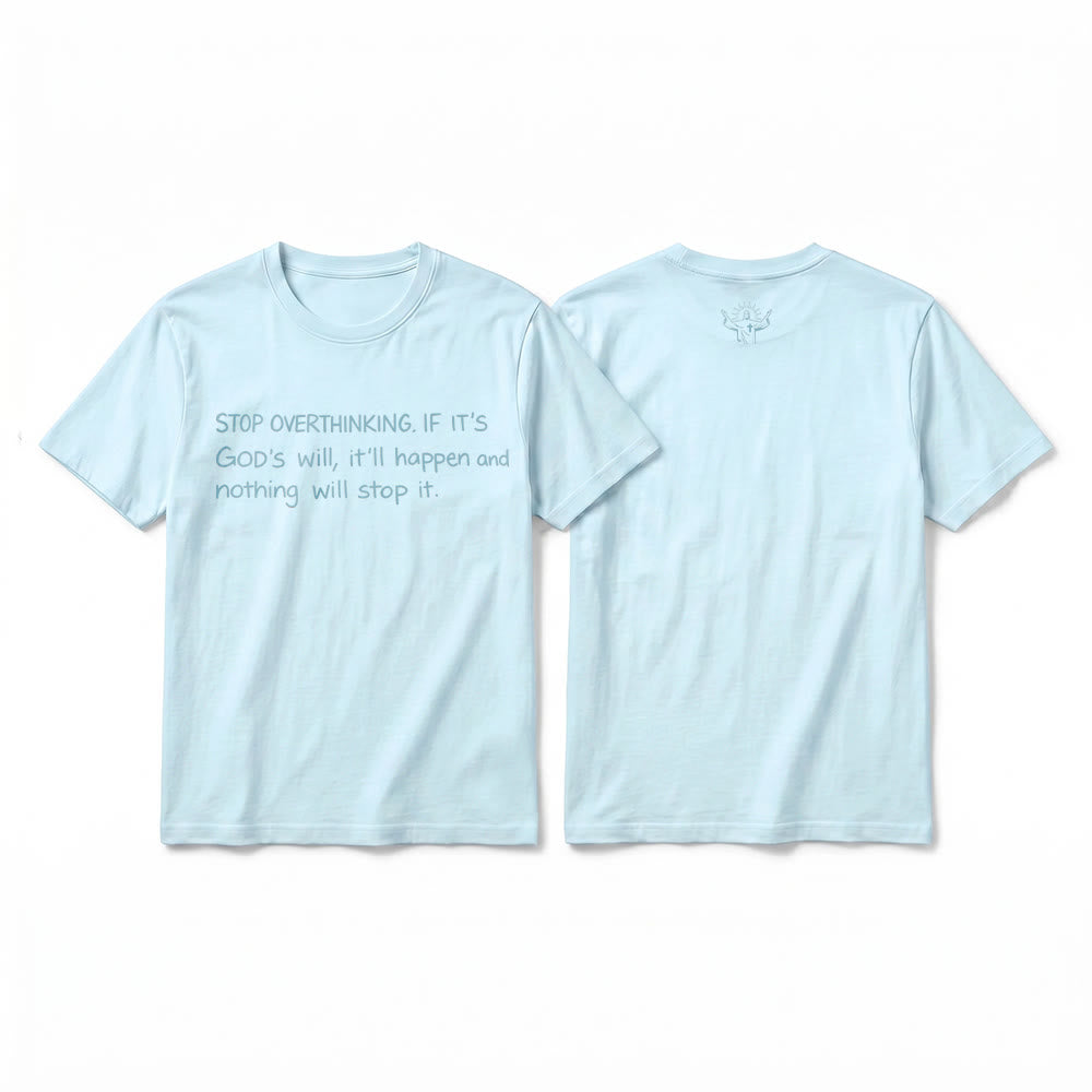 Christianartworkshop T-shirt à manches courtes premium « Arrêtez de trop réfléchir à la volonté de Dieu » - Bleu - 2XL - image 4