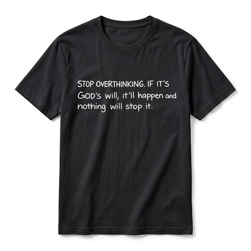 Christianartworkshop T-shirt à manches courtes premium « Arrêtez de trop réfléchir à la volonté de Dieu » - image 11