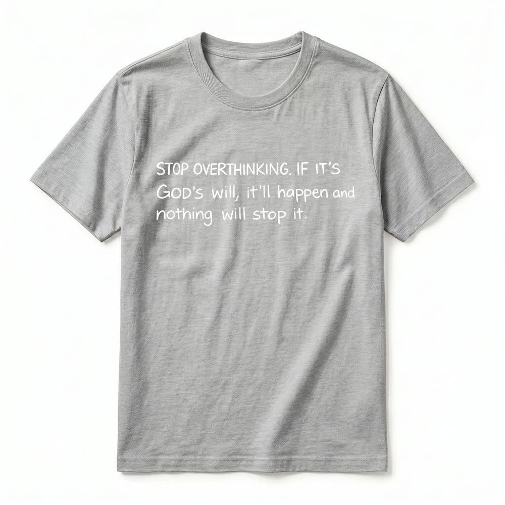Christianartworkshop T-shirt à manches courtes premium « Arrêtez de trop réfléchir à la volonté de Dieu » - image 14