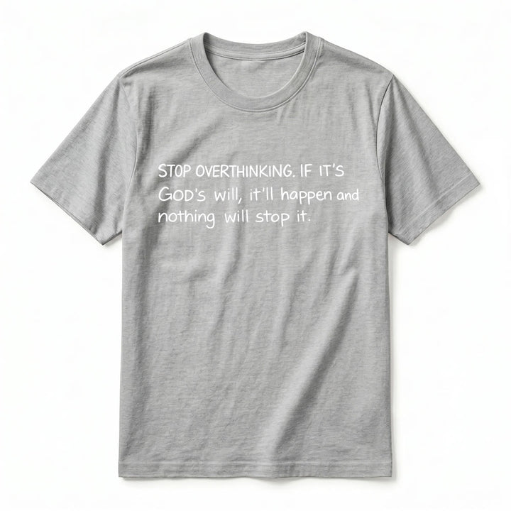 Christianartworkshop T-shirt à manches courtes premium « Arrêtez de trop réfléchir à la volonté de Dieu » - image 14