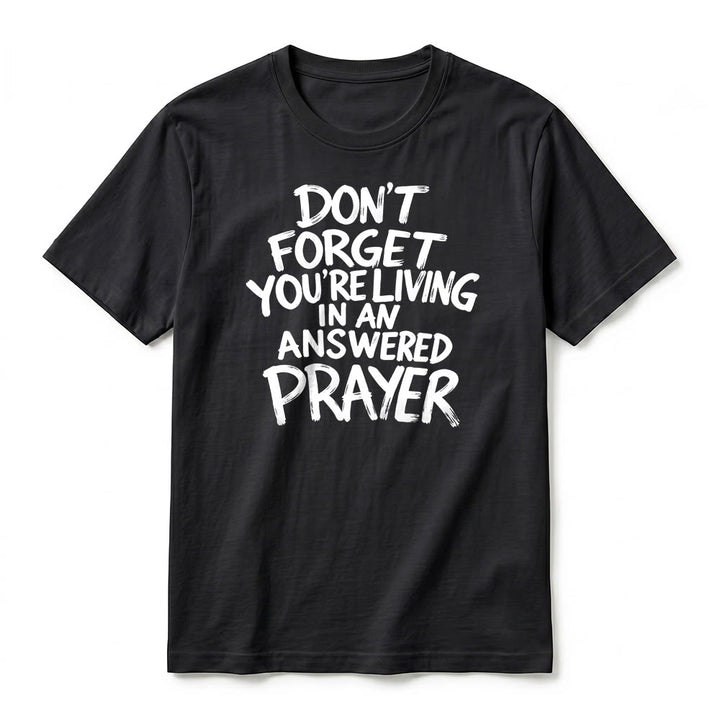 Christianartworkshop T-shirt premium à manches courtes « N'oubliez pas que vous vivez dans une prière exaucée » - image 11