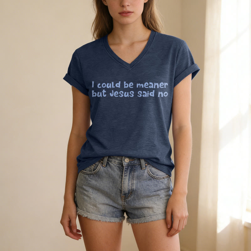 Christianartworkshop T-shirt humoristique à col en V, style décontracté, sur le thème de la foi : « Je pourrais être plus méchant, mais Jésus a dit non » - image 5