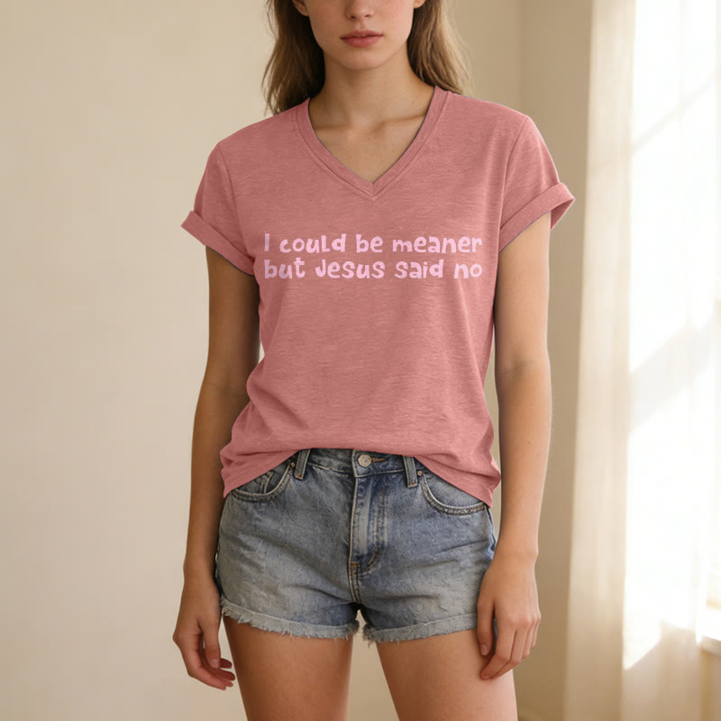 Christianartworkshop T-shirt humoristique à col en V, style décontracté, sur le thème de la foi : « Je pourrais être plus méchant, mais Jésus a dit non » - image 11
