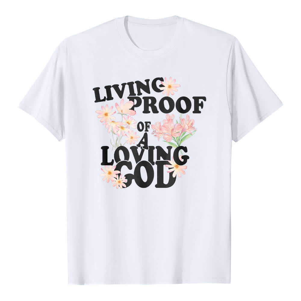 T-shirt classique Christianartworkshop à imprimé floral et lettres, double face, preuve vivante d'un Dieu aimant - Blanc - 2XL - image 0