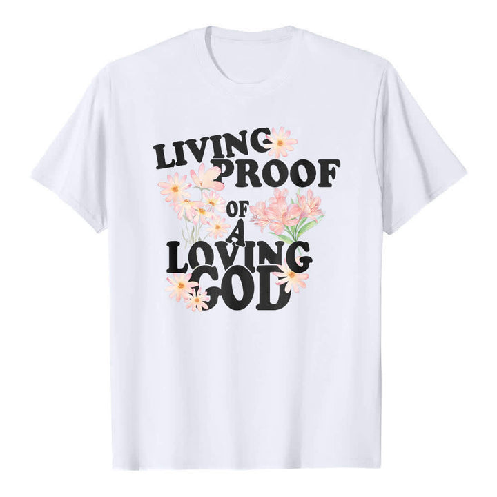 T-shirt classique Christianartworkshop à imprimé floral et lettres, double face, preuve vivante d'un Dieu aimant - Blanc - 2XL - image 0