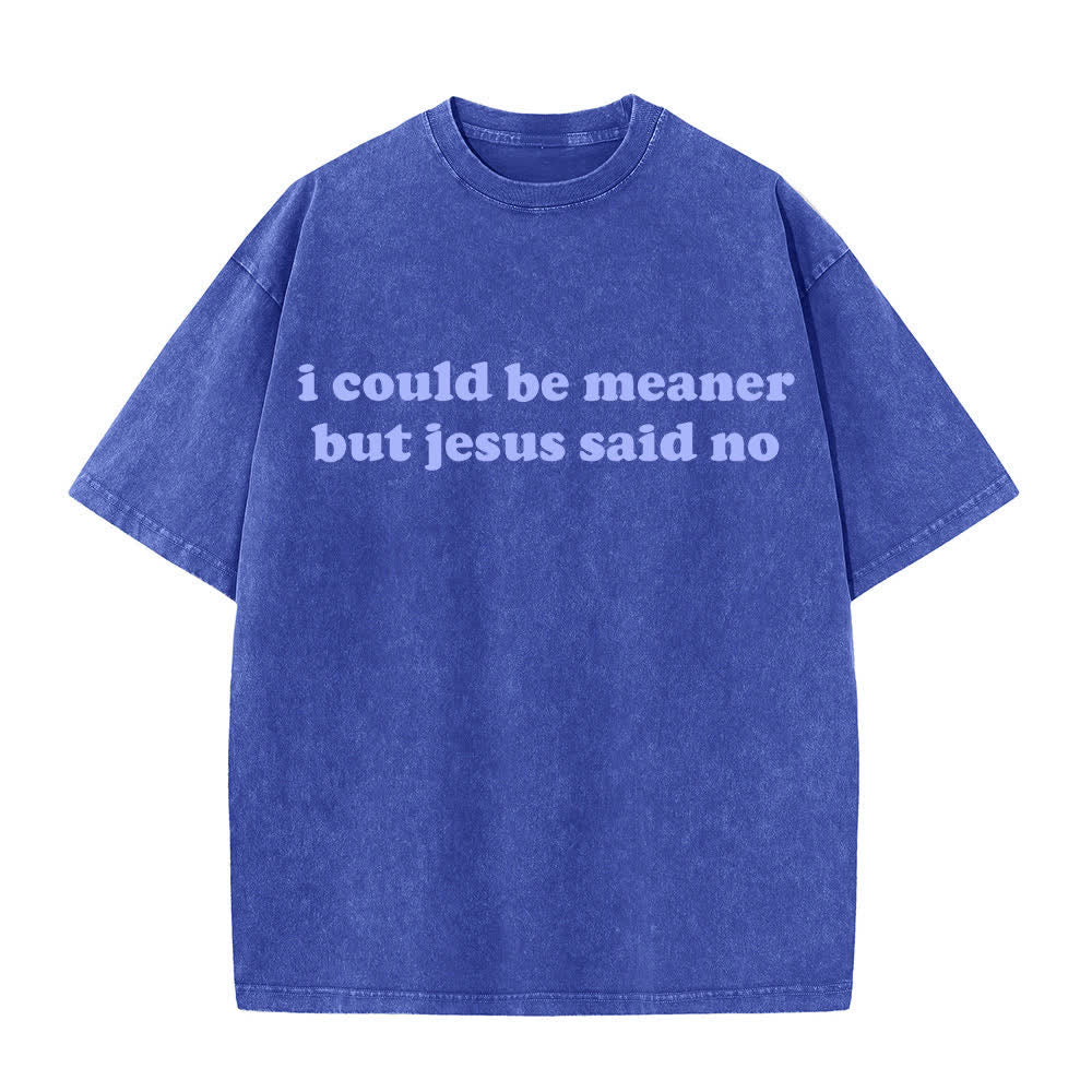 Christianartworkshop Je pourrais être plus méchant, mais Jésus a dit non (T-shirt délavé) - Bleu - 4XL - image 4