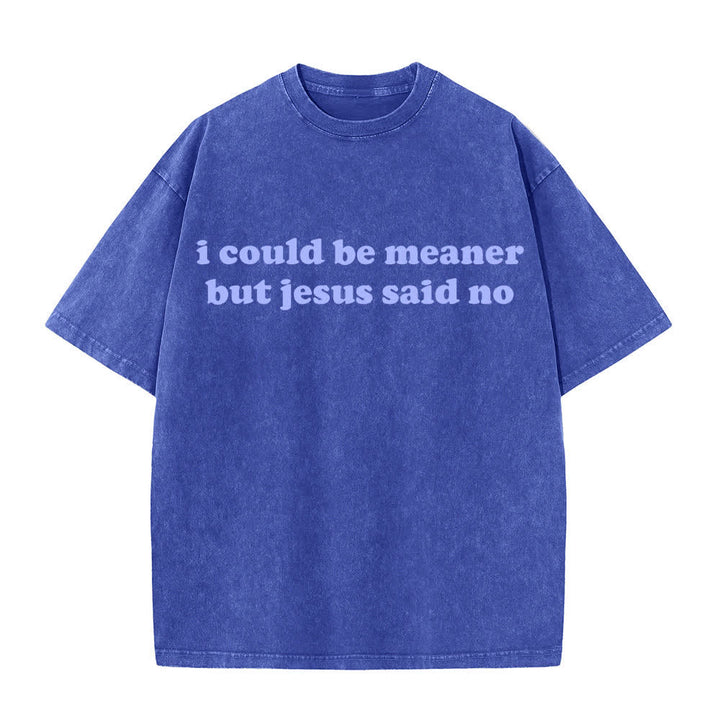 Christianartworkshop Je pourrais être plus méchant, mais Jésus a dit non (T-shirt délavé) - Bleu - 4XL - image 4
